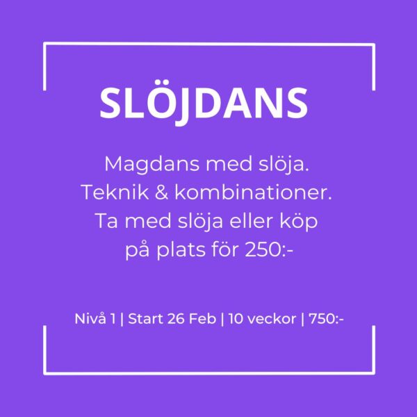 SLOJDANS-Magdans-med-sloja.-Teknik-kombinationer.-Ta-med-sloja-eller-kop-pa-plats-for-250-Niva-1-Start-26-Feb-10-veckor-750-